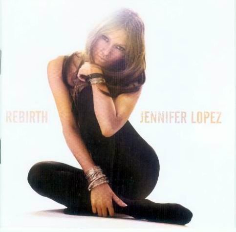 JENNIFER LOPEZ -《重生》(Rebirth)IMI原版[A